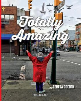 Paperback Totally Amazing: Free To Be Me Book