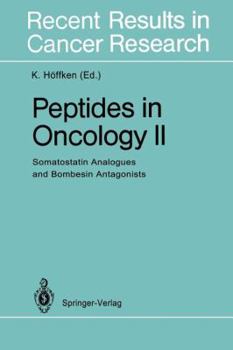 Paperback Peptides in Oncology II: Somatostatin Analogues and Bombesin Antagonists Book