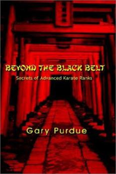 Paperback Beyond the Black Belt: Secrets of Advanced Karate Ranks Book