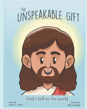 Paperback The Unspeakable Gift: God's Gift to the World. Book