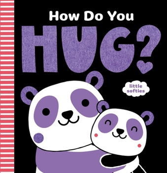 Board book How Do You Hug?: A Little Softies Board Book