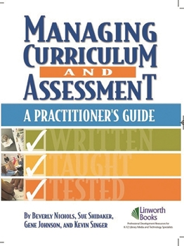 Paperback Managing Curriculum and Assessment: A Practitioner's Guide Book