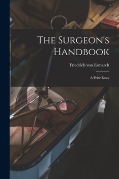 Paperback The Surgeon's Handbook: a Prize Essay Book
