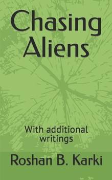 Paperback Chasing Aliens: With additional writings Book