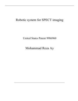Paperback Robotic system for SPECT imaging: United States Patent 9986960 Book