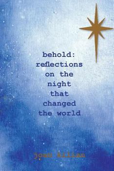 Paperback Behold!: Reflections on the Night that Changed the World Book
