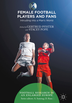 Female Football Players and Fans: Intruding Into a Man's World