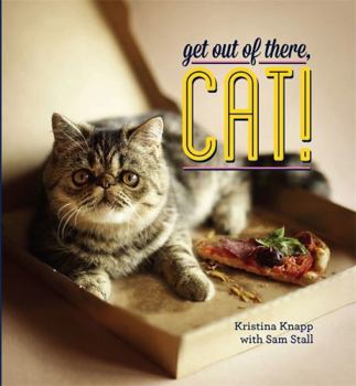 Hardcover Get Out of There, Cat! Book