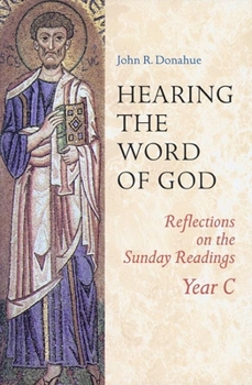 Paperback Hearing the Word of God: Reflections on the Sunday Readings Year C Book