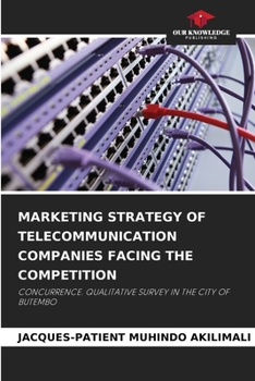 Paperback Marketing Strategy of Telecommunication Companies Facing the Competition Book