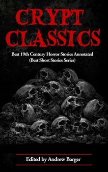 Hardcover Crypt Classics: Best 19th Century Horror Stories Annotated Book