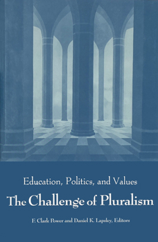 Hardcover Challenge of Pluralism: Education, Politics, and Values Book