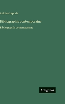 Bibliographie contemporaine: Bibliographie contemporaine (French Edition)