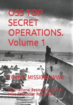 Paperback OSS TOP SECRET OPERATIONS. Volume 1: Covert Missions WW 2 Book