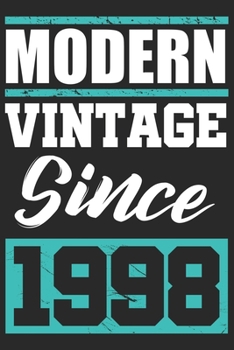 Modern Vintage since 1998: Journal blank lined | 120 pages in 6x9" inches | Perfect for all persons which are born in 1998
