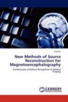 Paperback New Methods of Source Reconstruction for Magnetoencephalography Book