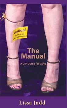 Paperback The Manual: A Girl Guide for Guys Book