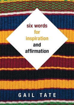 Paperback Six Words For Inspiration and Affirmation Book