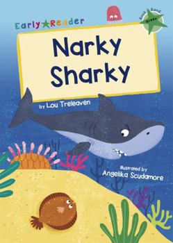 Paperback Narky Sharky: (Green Early Reader) Book