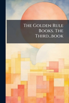 Paperback The Golden Rule Books. The Third...book Book