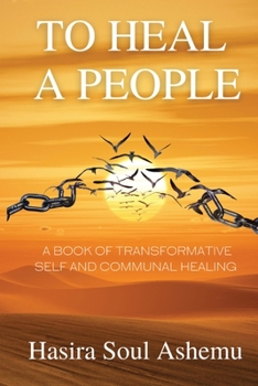 Paperback To Heal A People: A Book of Transformative Self and Communal Healing Book