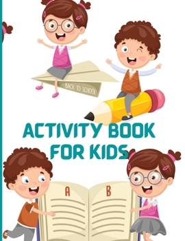 Activity Book for Kids: Activity Book for Kids: Word Search 11 Pages, Mazes 20 Pages, Sudoku 11 Pages, Coloring Pages 24 for Kids 6-8 Ages and Kindergarten.