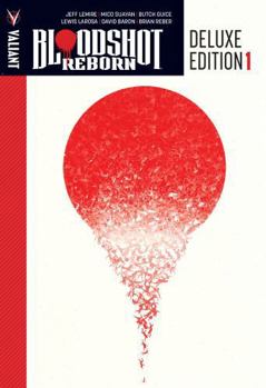 Bloodshot Reborn: Deluxe Edition, Book 1 - Book  of the Bloodshot Reborn