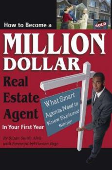 Paperback How to Become a Million Dollar Real Estate Agent in Your First Year: What Smart Agents Need to Know Explained Simply Book