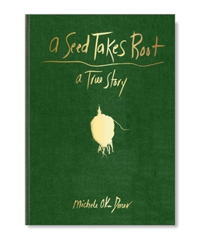 Hardcover A Seed Takes Root: (Nature Book for Kids) Book