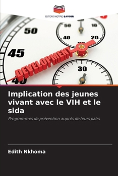 Implication des jeunes vivant avec le VIH et le sida (French Edition)