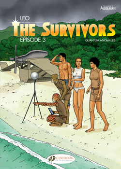 The Survivors: Episode 3 - Book #3 of the Survivants: Anomalies quantiques