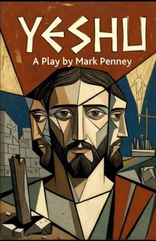 Paperback Yeshu: A Play By Mark Penney Book