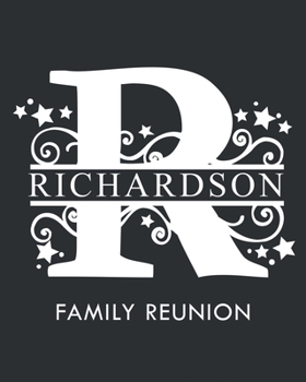 Paperback Richardson Family Reunion: Personalized Last Name Monogram Letter R Family Reunion Guest Book, Sign In Book (Family Reunion Keepsakes) Book