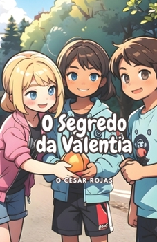 Paperback O Segredo da Valentia: (Valentia e Força) [Portuguese] Book