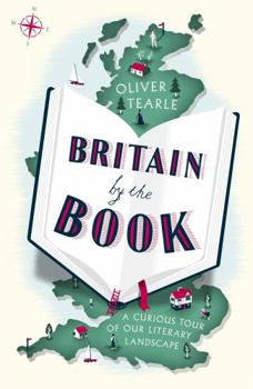 Paperback Britain by the Book: A Curious Tour of Our Literary Landscape Book