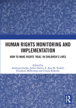Paperback Human Rights Monitoring and Implementation: How to Make Rights 'Real' in Children's Lives Book