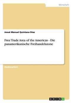 Free Trade Area of the Americas - Die panamerikanische Freihandelszone