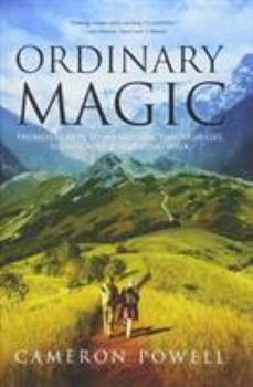 Ordinary Magic: Promises I Kept To My Mother Through Life, Illness, and a Very Long Walk on the Camino de Santiago