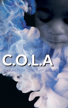 Hardcover C.O.L.A. Casualty of Love's Apologies Book