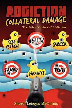 Paperback Addiction Collateral Damage: The Other Victims Of Addiction Book