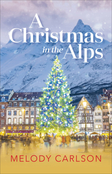 Hardcover A Christmas in the Alps: A Christmas Novella Book