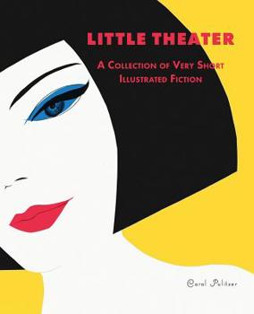 Paperback Little Theater: A Collection of Very Short, Illustrated Fiction Book