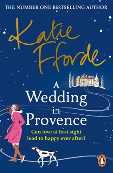 Paperback A Wedding in Provence: From the #1 Bestselling Author of Uplifting Feel-Good Fiction Book