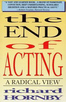 Paperback The End of Acting: A Radical View Book