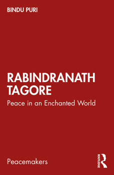 Paperback Rabindranath Tagore: Peace in an Enchanted World Book