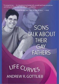 Paperback Sons Talk about Their Gay Fathers: Life Curves Book