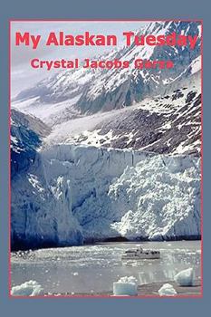 Paperback My Alaskan Tuesday Book