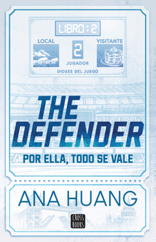 The Defender: Por Ella, Todo Vale (Dioses del Juego 2 ) (Spanish Edition)