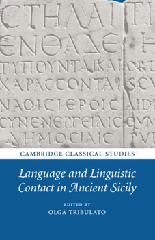 Language and Linguistic Contact in Ancient Sicily - Book  of the Cambridge Classical Studies