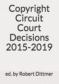 Paperback Copyright Circuit Court Decisions 2015-2019 Book